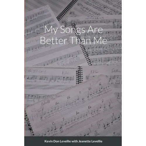My Songs Are Better Than Me - Paperback