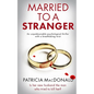 MARRIED TO A STRANGER an unputdownable psychological thriller with a breathtaking twist - Paperback