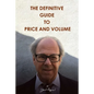 The Definitive Guide to Price and Volume - Paperback