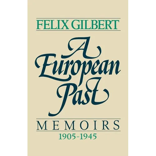 A European Past: Memoirs, 1905-1945 - Paperback