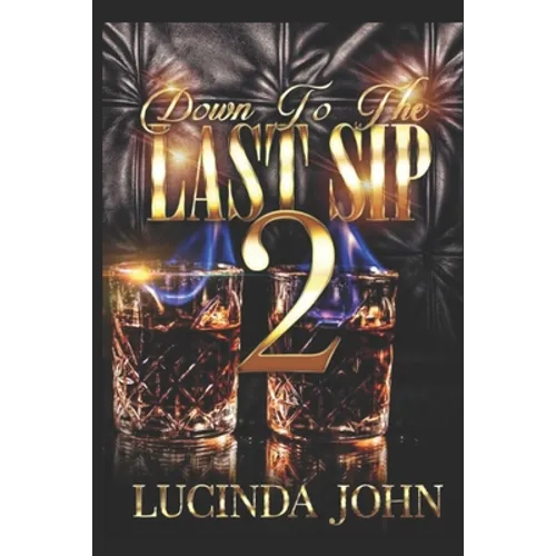 Down To The Last Sip 2: Hennessy and Miami - Paperback