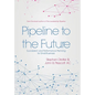 Pipeline to the Future: Succession and Performance Planning for Small Business - Hardcover