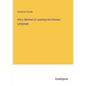 Ahn's Method of Learning the German Language - Paperback