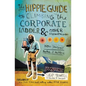 The Hippie Guide to Climbing Corporate Ladder and Other Mountains: How Jansport Makes It Happen - Paperback