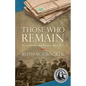 Those Who Remain: Remembrance and Reunion After War - Paperback