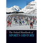 Oxford Handbook of Sports History - Paperback