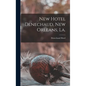 New Hotel Denechaud, New Orleans, La. - Hardcover