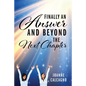 Finally an Answer and Beyond the Next Chapter - Paperback