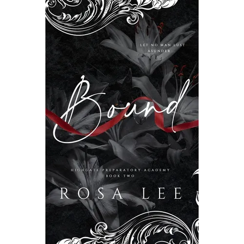 Bound: A Dark Forced Proximity Academy Romance - Hardcover