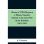 History of 112th Regiment of Illinois Volunteer Infentry in the Great War of the Rebellion 1862-1865 - Paperback
