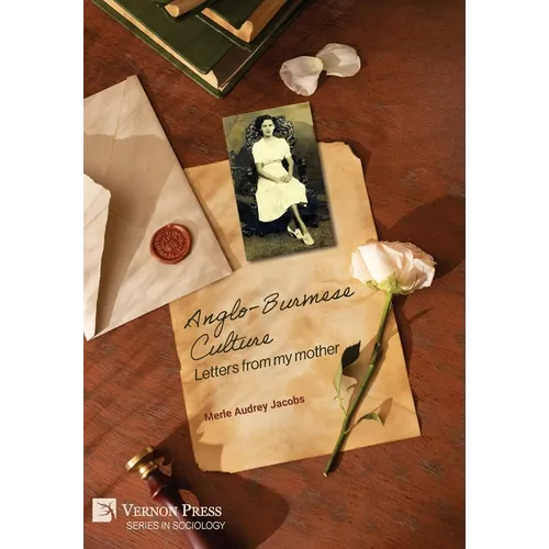 Anglo-Burmese Culture: Letters from my mother - Hardcover