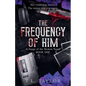 The Frequency of Him - Paperback