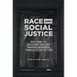 Race and Social Justice: Building an Inclusive College Through Awareness, Advocacy, and Action - Paperback