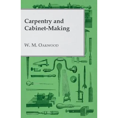 Carpentry and Cabinet-Making - Paperback