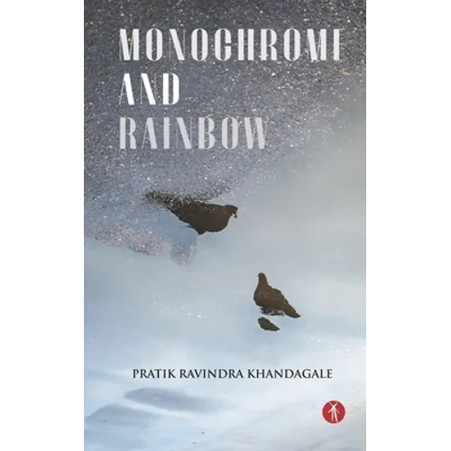 Monochrome and Rainbow: poems - Paperback