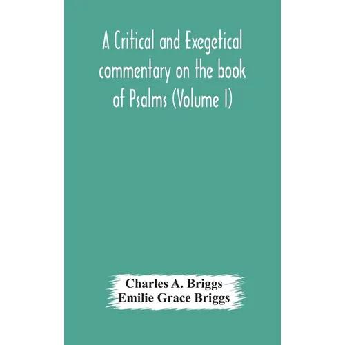 A critical and exegetical commentary on the book of Psalms (Volume I) - Hardcover