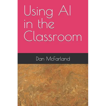 Using AI in the Classroom - Paperback