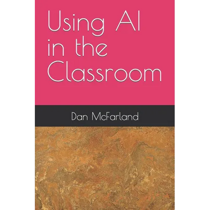 Using AI in the Classroom - Paperback