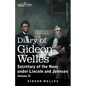 Diary of Gideon Welles, Volume II: Secretary of the Navy under Lincoln and Johnson - Paperback