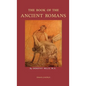 The Book of the Ancient Romans - Hardcover