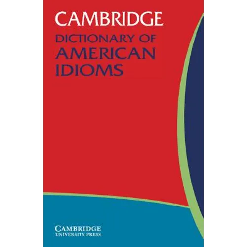 Cambridge Dictionary of American Idioms - Paperback