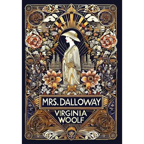 Mrs. Dalloway (Collector's Edition) (Laminated Hardback with Jacket) - Hardcover