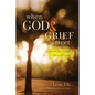 When God & Grief Meet: Comfort and Courage for Your Journey - Paperback