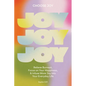 Choose Joy: Relieve Burnout, Focus on Your Happiness, and Infuse More Joy Into Your Everydaylife - Hardcover