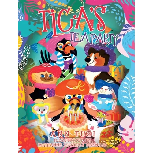 Tica's Tea Party - Hardcover