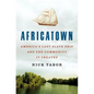 Africatown: America's Last Slave Ship and the Community It Created - Hardcover