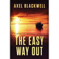 The Easy Way Out: A Detective McDaniel Thriller - Paperback