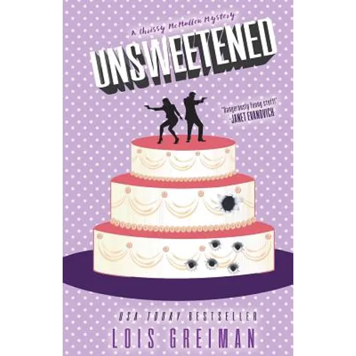 Unsweetened: (Chrissy McMullen Book 10) - Paperback