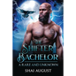 The Shifter Bachelor: A Rare and Unknown Romance - Paperback