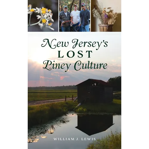 New Jersey's Lost Piney Culture - Hardcover