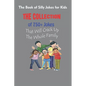 The Book of Silly Jokes for Kids: The Collection of 750+ Jokes That Will Crack Up The Whole Family - Paperback