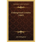 Underground London (1862) - Paperback