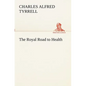 The Royal Road to Health - Paperback