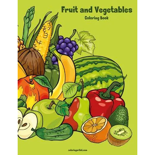 Fruit and Vegetables Coloring Book 1 - Paperback