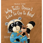 Why Tutti Doesn't Like to Go to Bed - Hardcover