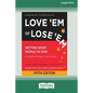 Love 'Em or Lose 'Em: Getting Good People to Stay (Fifth Edition) [16 Pt Large Print Edition] - Paperback