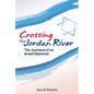 Crossing the Jordan River: The Journeys of an Israeli Diplomat - Paperback