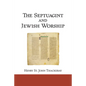 The Septuagint and Jewish Worship: A Study in Origins - Paperback