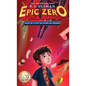 Epic Zero: Tales of a Not-So-Super 6th Grader - Hardcover