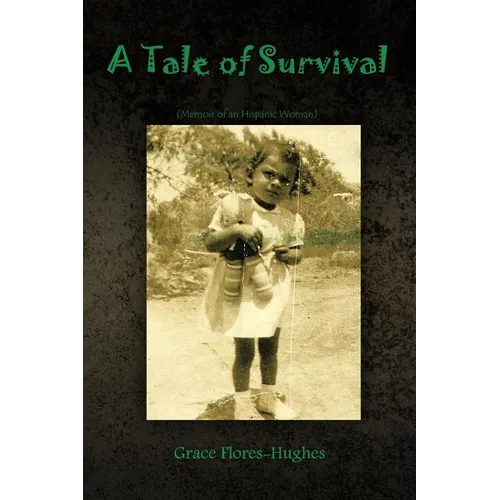 A Tale of Survival: Memoir of an Hispanic Woman - Paperback