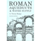 Roman Aqueducts and Water Supply - Paperback