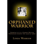 Orphaned Warrior: Growing up in a George Muller Orphanage during the 1950s & 1960s - Paperback