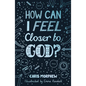 How Can I Feel Closer to God? - Paperback