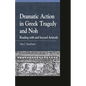 Dramatic Action in Greek Tragedy and Noh: Reading with and beyond Aristotle - Paperback