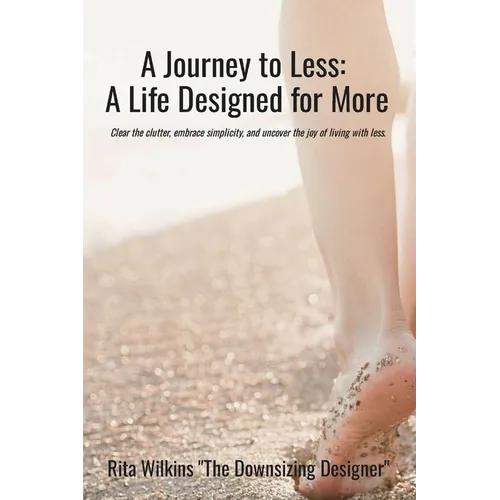 A Journey to Less: A Life Designed for More - Paperback