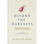 Beyond the Darkness Devotional: 40 Days of Encouragement in Grief - Hardcover